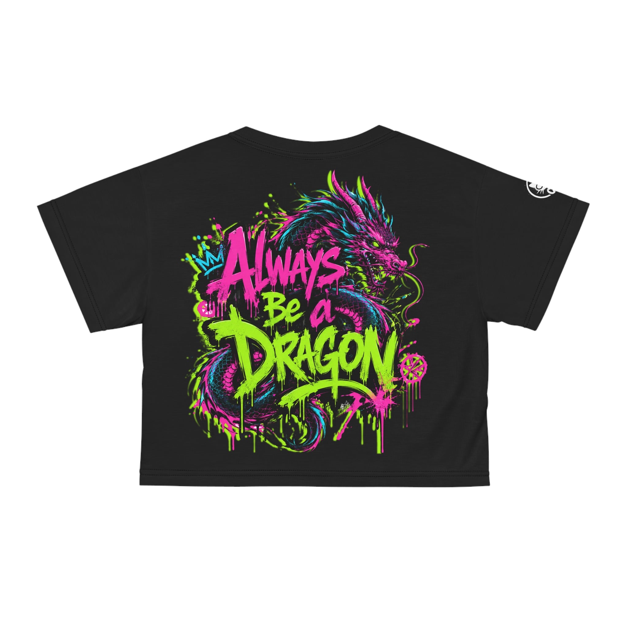Never the Damsel / Always Be a Dragon Crop Tee | Neon Graffiti Dragon Women's Crop Top | Chaos Kitten Emporium®